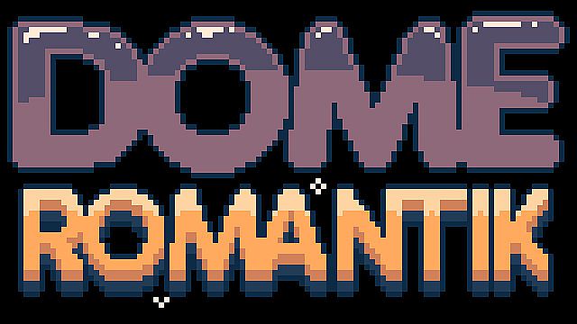 Dome Romantik Playtest