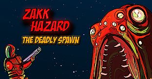 Zakk Hazard The Deadly Spawn
