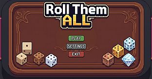 Roll them all