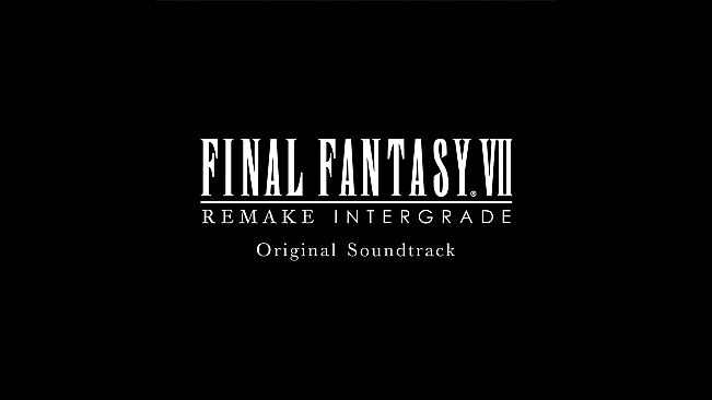 FINAL FANTASY VII REMAKE INTERGRADE Original Soundtrack