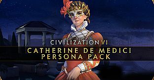Sid Meier's Civilization VI: Catherine de Medici Persona Pack