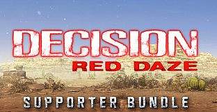 Decision: Red Daze Supporter Bundle