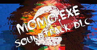 MOMO.EXE 2 - Official Soundtrack DLC