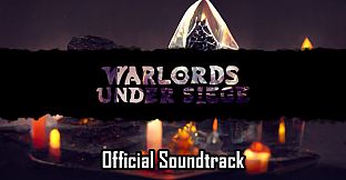 Warlords Under Siege Official Soundtrack