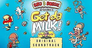 Bru & Boegie: Episode 1 - Get da MILK! Soundtrack