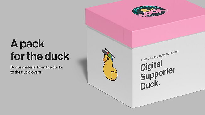 Placid Plastic Duck Simulator - Digital Supporter Duck