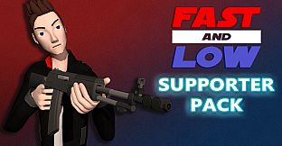 Fast and Low - Supporter Pack
