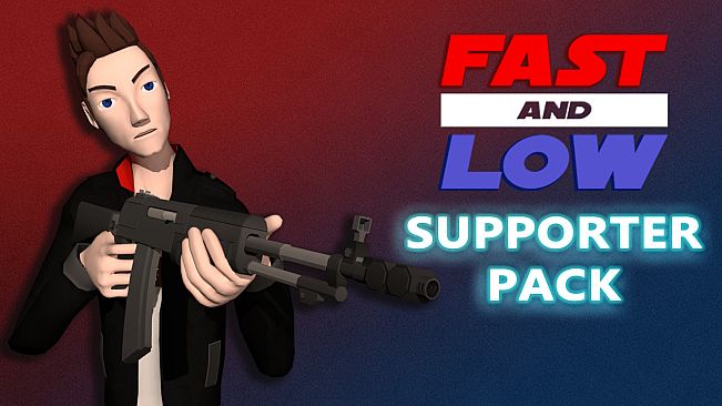 Fast and Low - Supporter Pack