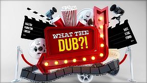 What The Dub?!