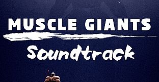 MUSCLE GIANTS Soundtrack