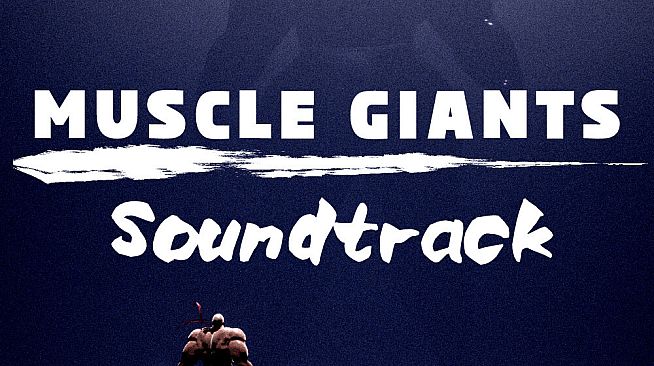 MUSCLE GIANTS Soundtrack