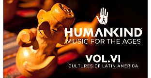 HUMANKIND - Music for the Ages, Vol. VI