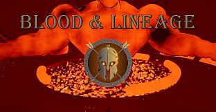 Blood & Lineage