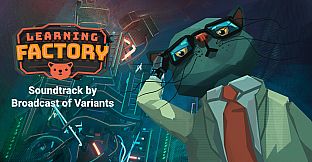 Learning Factory Soundtrack