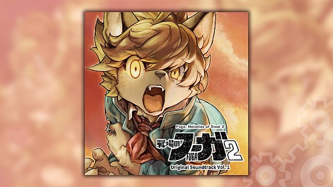 Fuga: Melodies of Steel 2 OST Vol. 1