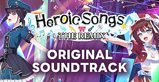 Heroic Songs: the Remix! Original Soundtrack