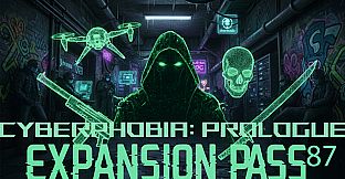 Cyberphobia: Prologue - Expansion Pass 87
