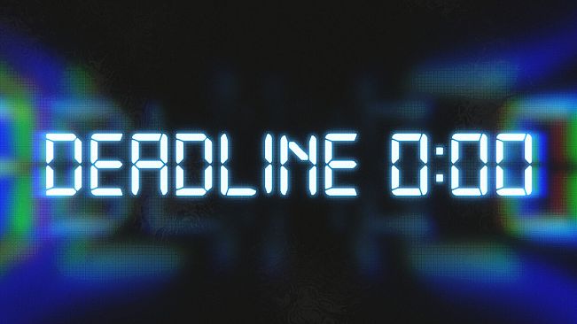 Deadline 0:00