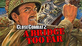 Close Combat 2: A Bridge Too Far