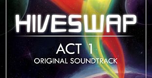 HIVESWAP: ACT 1 Original Soundtrack