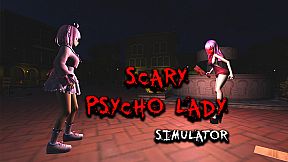 Scary Psycho Lady Simulator