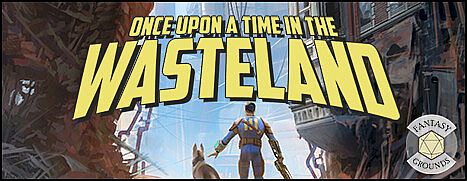 Fantasy Grounds - Fallout RPG - Once Upon a Time in the Wasteland