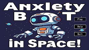 Anxiety Bot in Space!