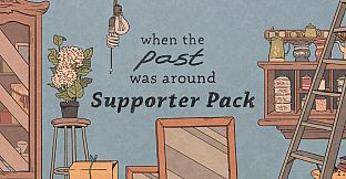 When the Past was Around - Supporter Pack