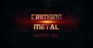 CRIMSON METAL - Support DLC