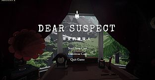 DEAR SUSPECT