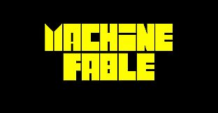 Machine Fable