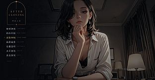AFTER CLOSING - 闭店之后