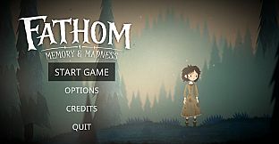 Fathom: Memory & Madness
