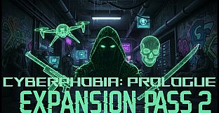 Cyberphobia: Prologue - Expansion Pass 2