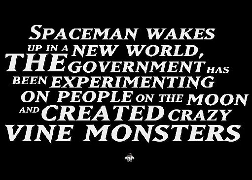Spaceman Wakes Up In A New World, The Government Has Been Experimenting On People On the Moon and Created Crazy Vine Monsters