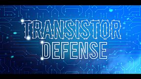 Transistor Defense