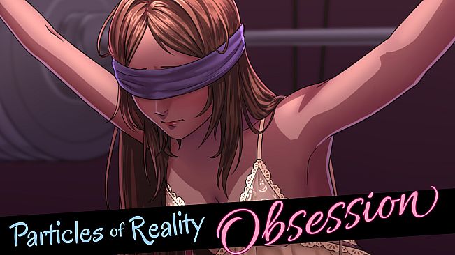Particles of Reality - Obsession: Alexander Route