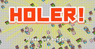 HOLER!