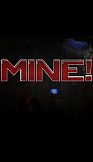 MINE!