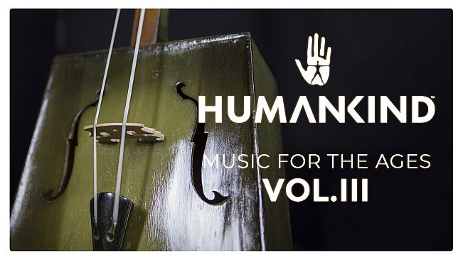 HUMANKIND - Music for the Ages, Vol. III