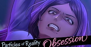 Particles of Reality - Obsession: Alexander Route