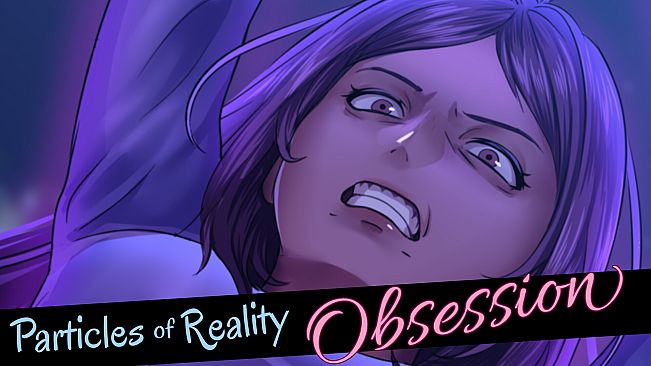 Particles of Reality - Obsession: Alexander Route