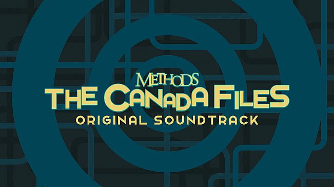 Methods: The Canada Files Soundtrack