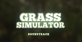 Grass Simulator - Soundtrack