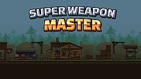 Super Weapon Master 超级武器大师