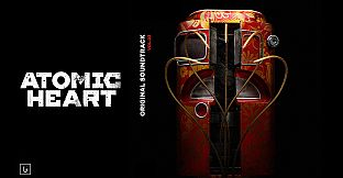 Atomic Heart - Original Soundtrack