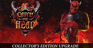 Catch The Head - Collector's Edition Upgrade