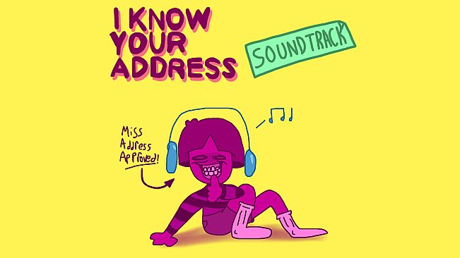 I KNOW YOUR ADDRESS Soundtrack