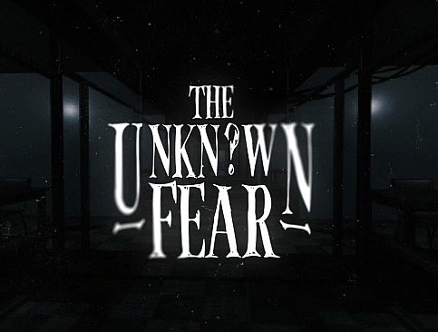 The Unknown Fear