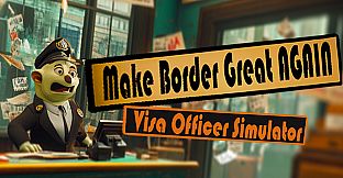 Make the Border Great Again: Visa Officer Simulator
